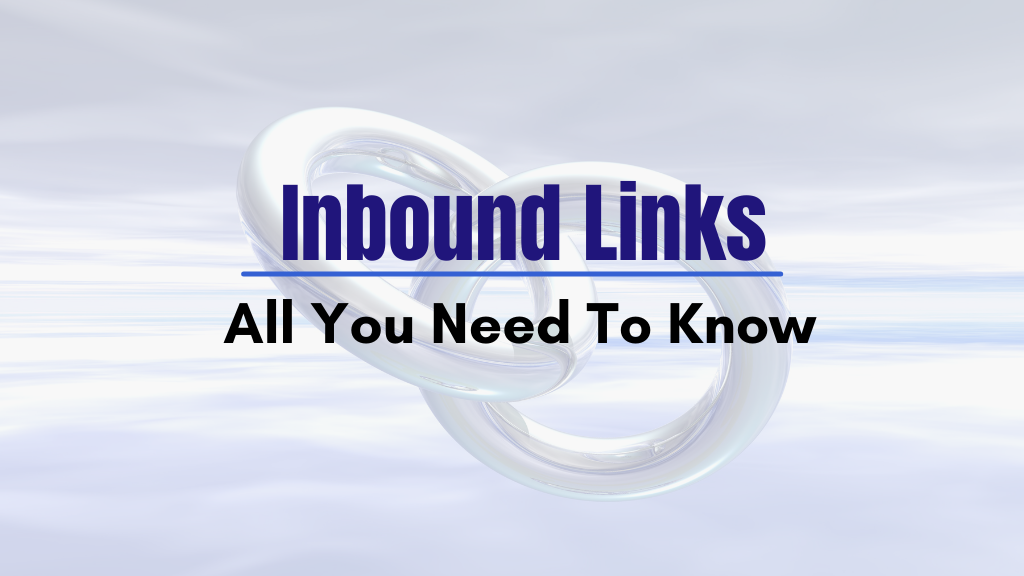 Inbound Links All You Need To Know