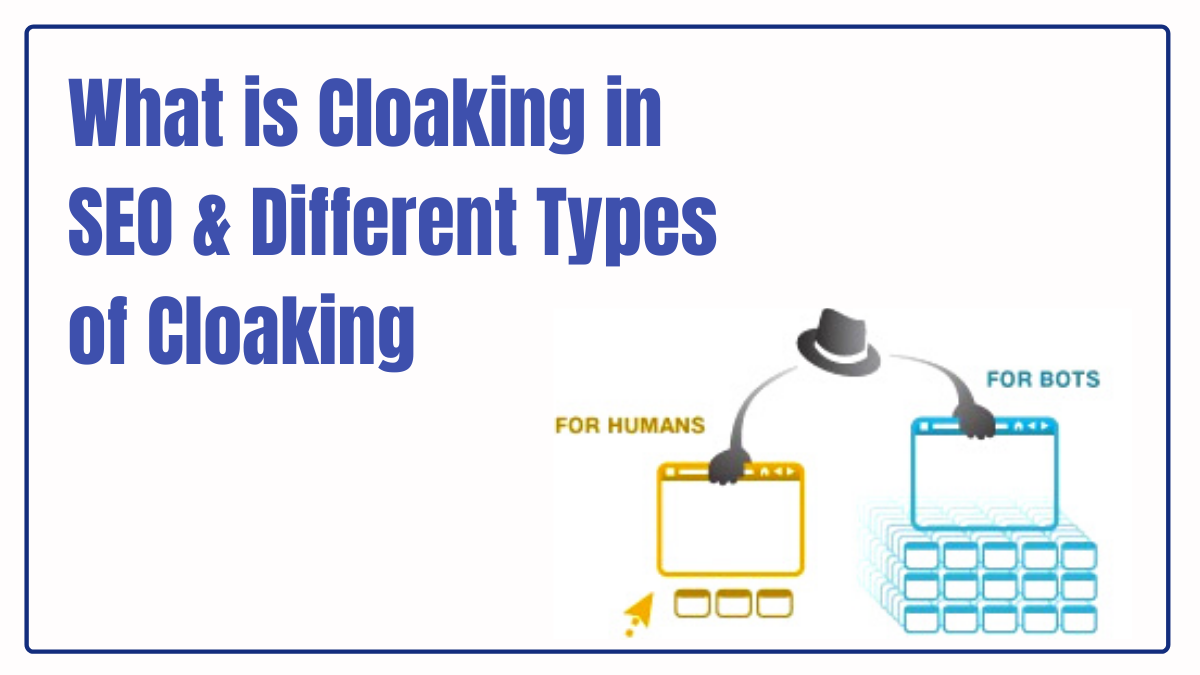 What is Cloaking in SEO & Different Types of Cloaking