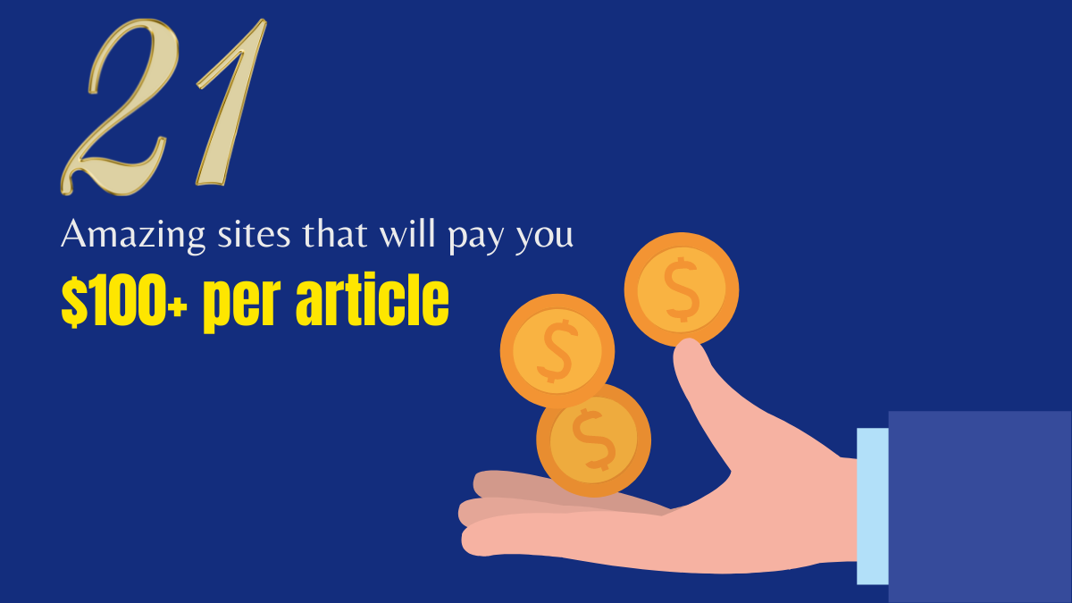 21 Amazing sites that will pay you $100+ per article