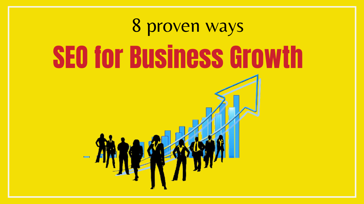 SEO for Business Growth 8 proven ways