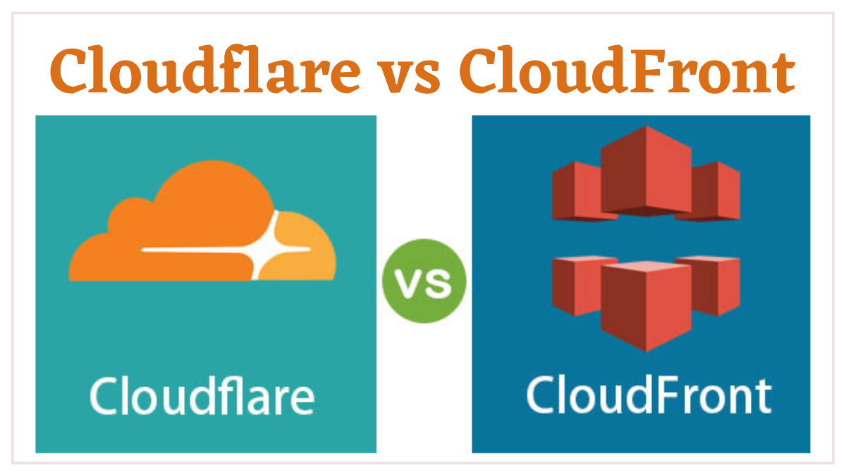 Cloudflare vs CloudFront