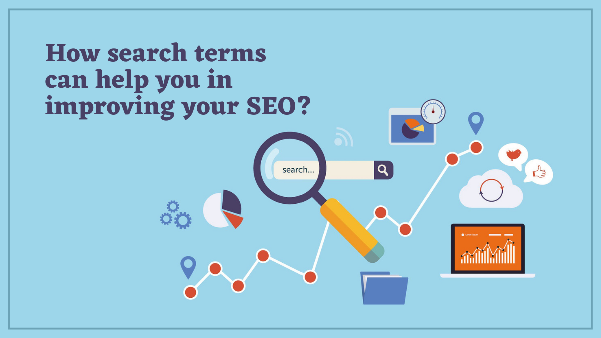 How search terms can help you in improving your SEO