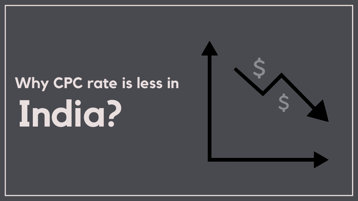 Why cpc rate is less in India