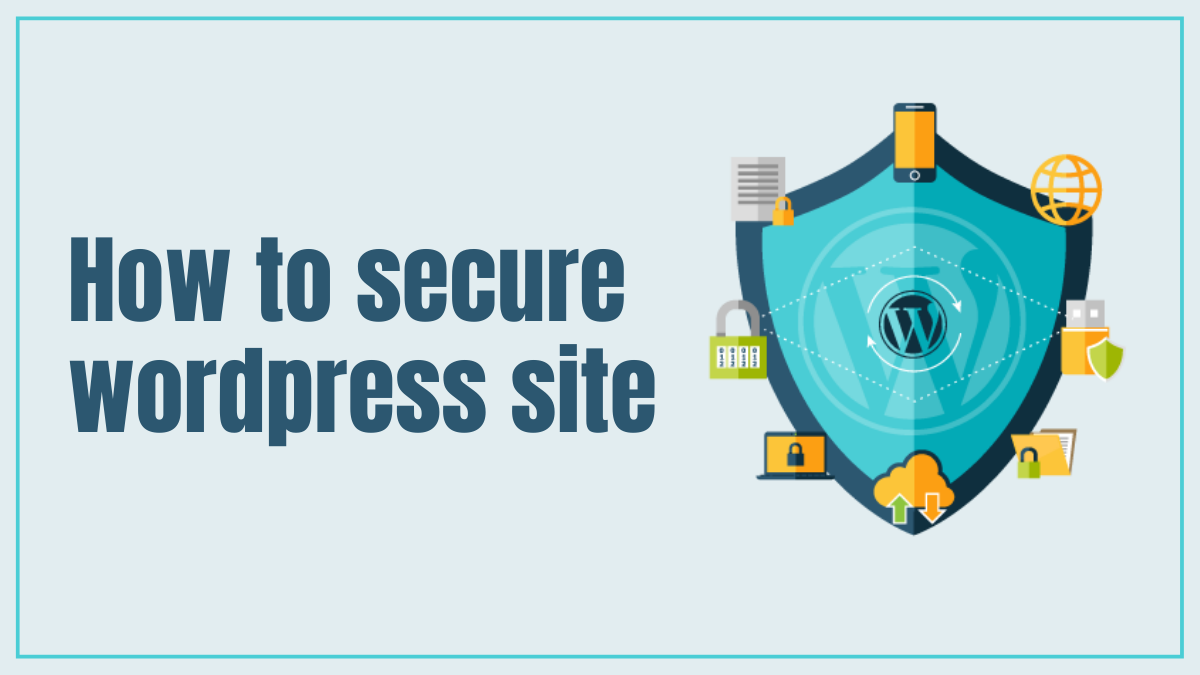 How to secure wordpress site?