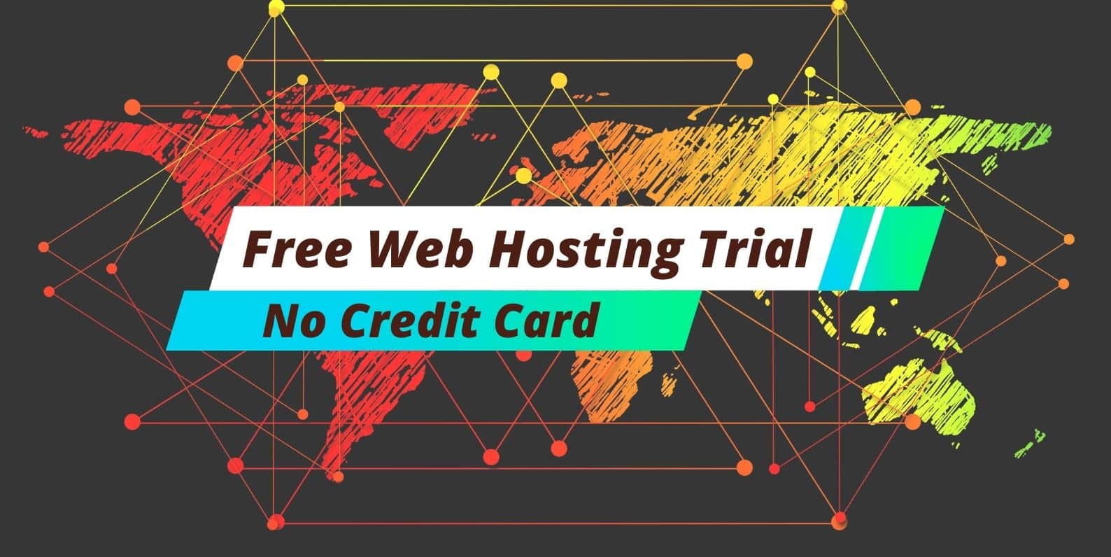 7 Free Trial Web hosting Providers [No Credit Card Required]