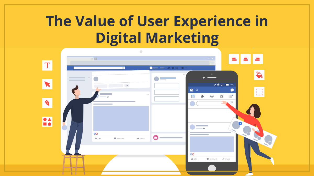 The Value of User Experience in Digital Marketing