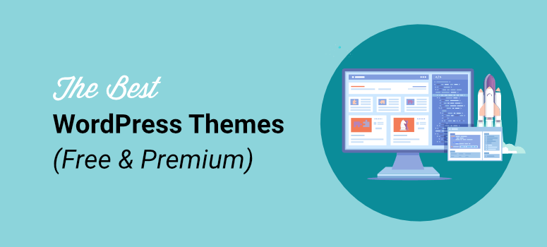Most Popular and Best WordPress Themes