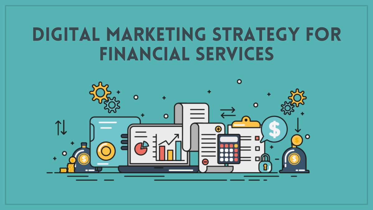 Digital Marketing Strategy for Financial Services